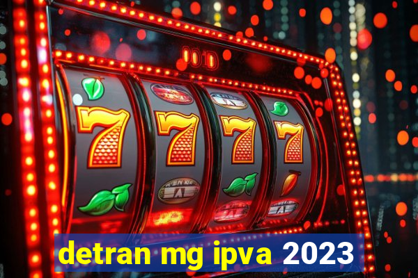 detran mg ipva 2023